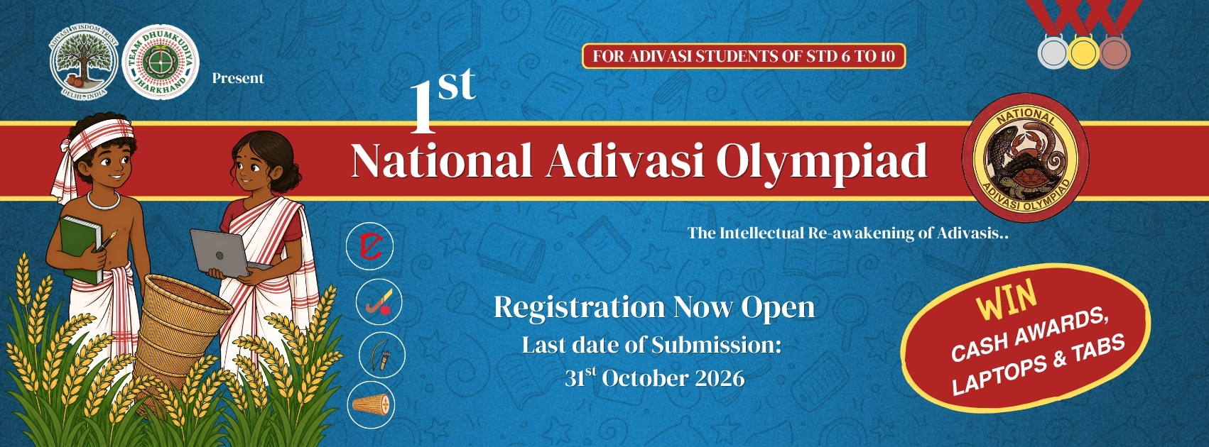 1st National Adivasi Olympiad, presented by Adivasi Wisdom Trust and Team Dhumkudiya. Win cash awards, laptops and tabs.